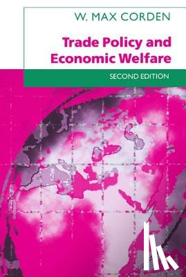 Corden, W. Max. (Professor of International Economics - Trade Policy and Economic Welfare