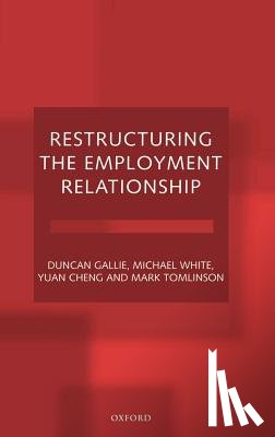 Gallie, Duncan (Professor of Sociology, White, Michael (Senior Fellow, Cheng, Yuan (Consultant and former Research Officer, Tomlinson, Mark (Research Fellow - Restructuring the Employment Relationship