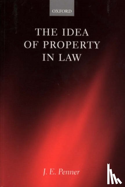 Penner, James (Professor of Property Law - The Idea of Property in Law