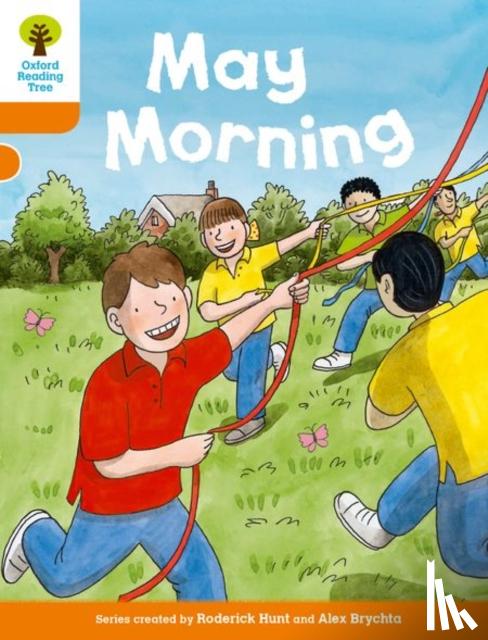 Hunt, Roderick - Oxford Reading Tree Biff, Chip and Kipper Stories Decode and Develop: Level 6: May Morning