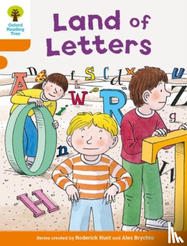 Hunt, Roderick, Shipton, Paul - Oxford Reading Tree Biff, Chip and Kipper Stories Decode and Develop: Level 6: Land of Letters