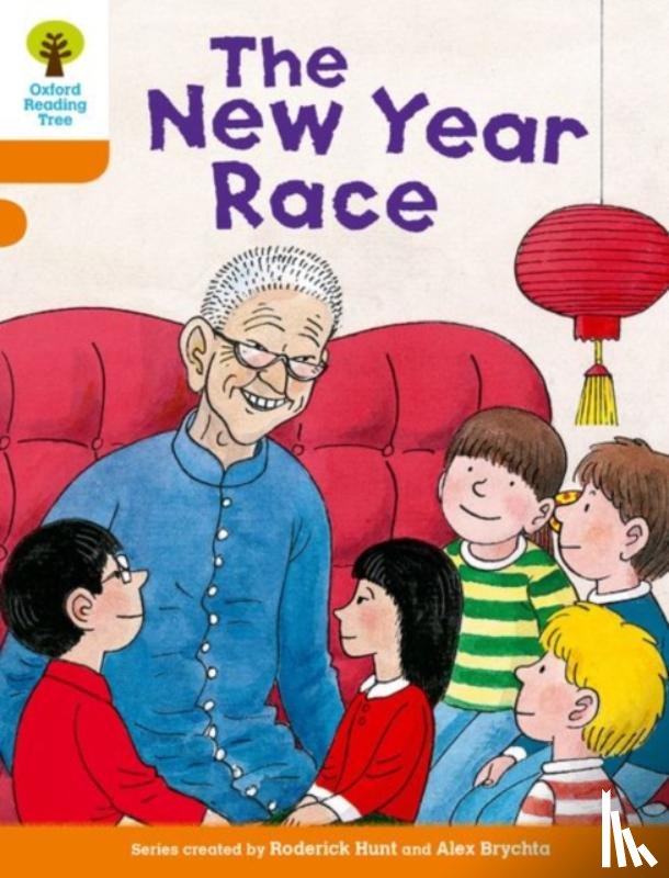 Hunt, Roderick, Shipton, Paul - Oxford Reading Tree Biff, Chip and Kipper Stories Decode and Develop: Level 6: The New Year Race