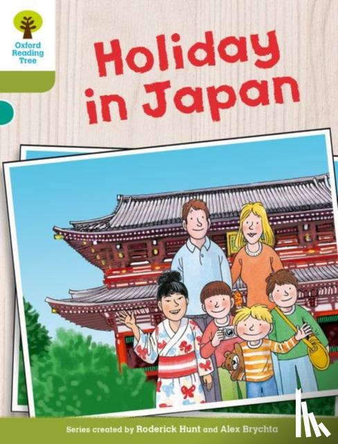 Hunt, Roderick - Oxford Reading Tree Biff, Chip and Kipper Stories Decode and Develop: Level 7: Holiday in Japan