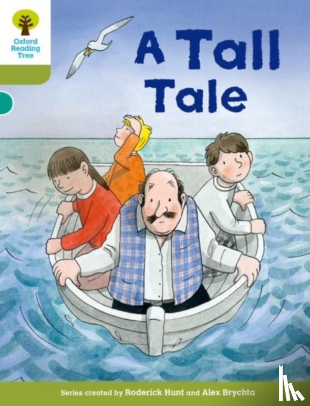 Hunt, Roderick, Shipton, Paul, Schon, Nick - Oxford Reading Tree Biff, Chip and Kipper Stories Decode and Develop: Level 7: A Tall Tale