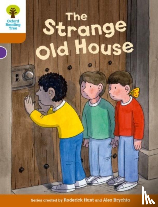Hunt, Roderick, Shipton, Paul - Oxford Reading Tree Biff, Chip and Kipper Stories Decode and Develop: Level 8: The Strange Old House