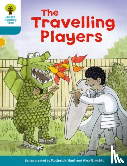 Hunt, Roderick - Oxford Reading Tree Biff, Chip and Kipper Stories Decode and Develop: Level 9: The Travelling Players