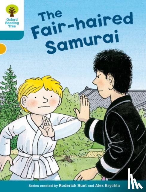 Hunt, Roderick - Oxford Reading Tree Biff, Chip and Kipper Stories Decode and Develop: Level 9: The Fair-haired Samurai