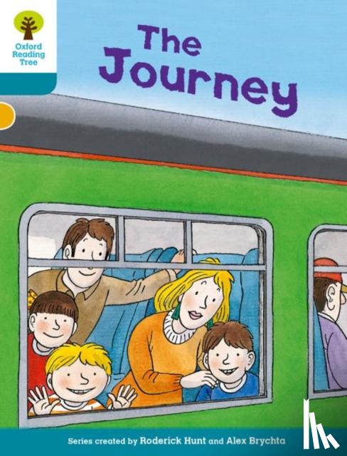 Hunt, Roderick - Oxford Reading Tree Biff, Chip and Kipper Stories Decode and Develop: Level 9: The Journey