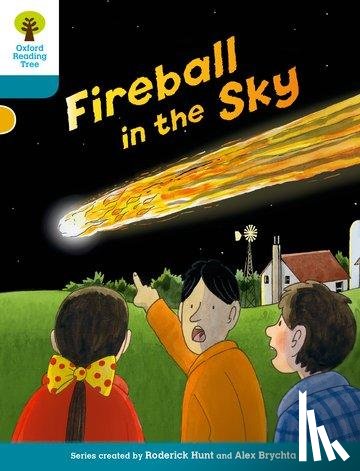 Hunt, Roderick, Shipton, Paul - Oxford Reading Tree Biff, Chip and Kipper Stories Decode and Develop: Level 9: Fireball in the Sky