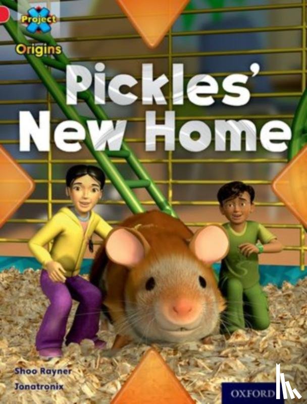 Rayner, Shoo - Project X Origins: Red Book Band, Oxford Level 2: Pets: Pickles' New Home