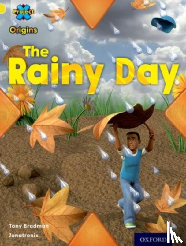 Bradman, Tony - Project X Origins: Yellow Book Band, Oxford Level 3: Weather: The Rainy Day