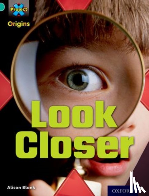 Blank, Alison - Project X Origins: Turquoise Book Band, Oxford Level 7: Hide and Seek: Look Closer