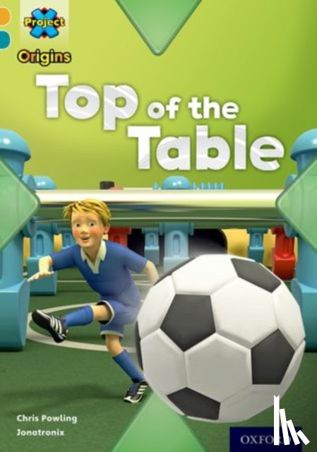 Powling, Chris - Project X Origins: Gold Book Band, Oxford Level 9: Head to Head: Top of the Table