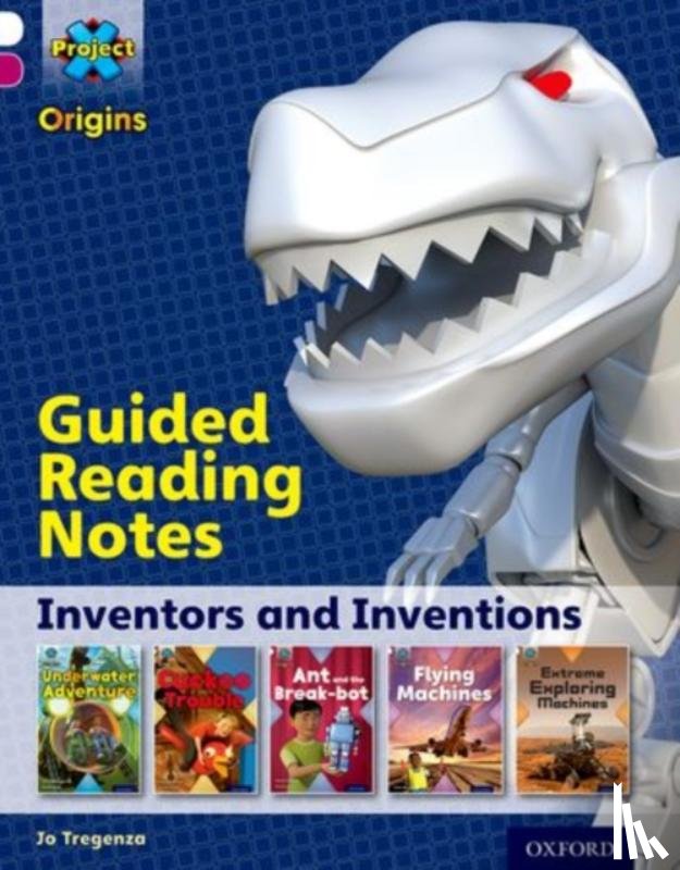Tregenza, Jo - Project X Origins: White Book Band, Oxford Level 10: Inventors and Inventions: Guided reading notes