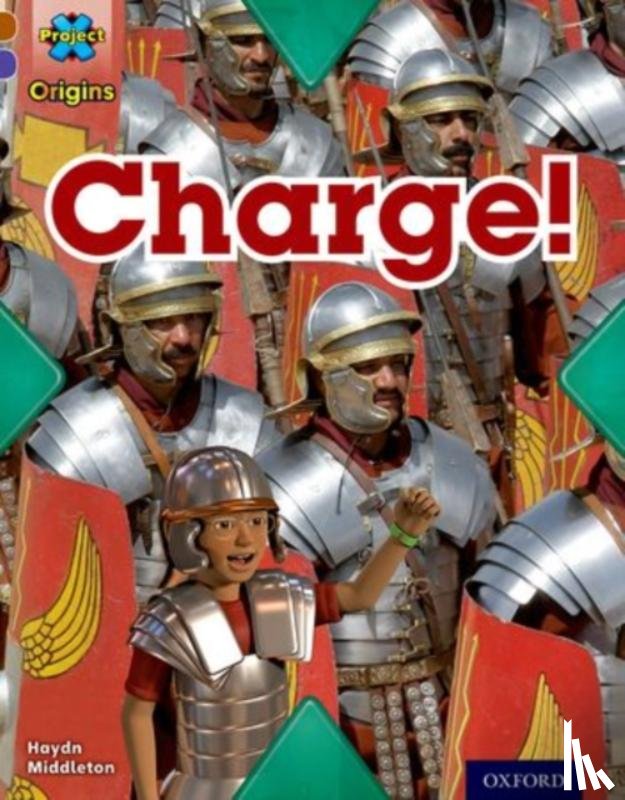 Middleton, Haydn - Project X Origins: Brown Book Band, Oxford Level 11: Conflict: Charge!