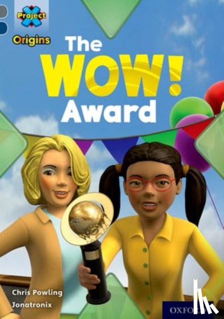 Powling, Chris - Project X Origins: Grey Book Band, Oxford Level 14: In the News: The WOW! Award