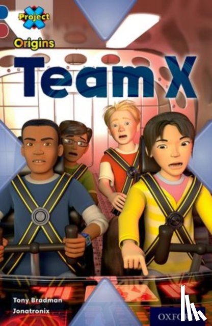 Bradman, Tony - Project X Origins: Dark Blue Book Band, Oxford Level 15: Top Secret: Team X
