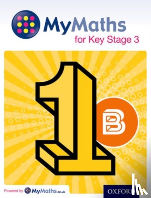 Capewell, David, Huby, Derek, Heylings, Michael, Allan, Ray - MyMaths for Key Stage 3: Student Book 1B