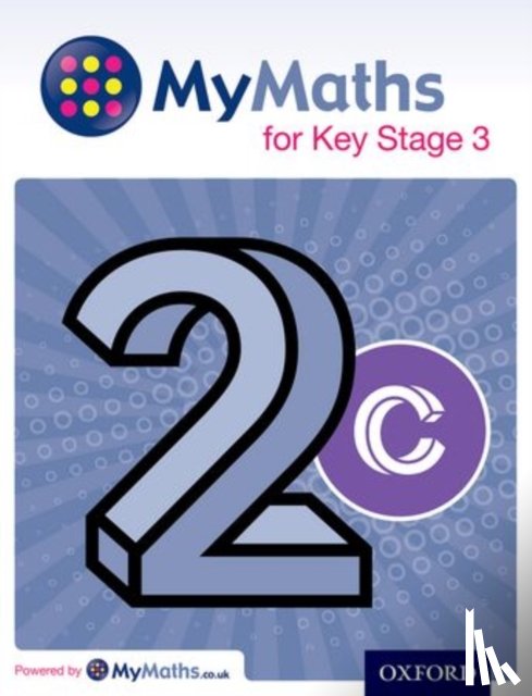 Capewell, Dave, Mullarkey, Peter, Nicholson, James, Plass, Clare - MyMaths for Key Stage 3: Student Book 2C