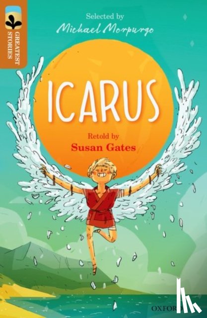 Gates, Susan, Ovid - Oxford Reading Tree TreeTops Greatest Stories: Oxford Level 8: Icarus