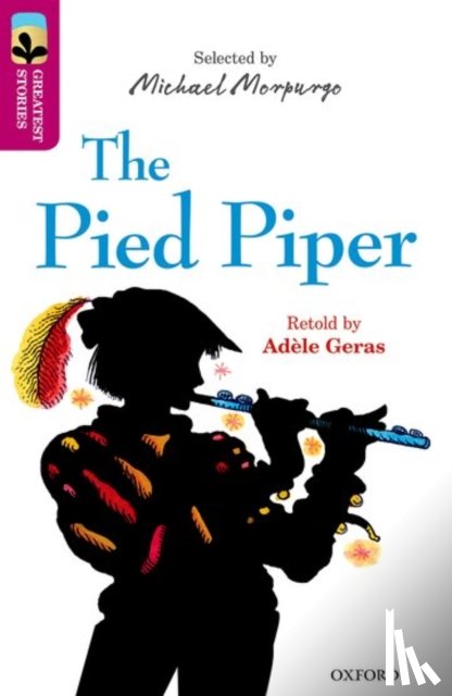 Geras, Adele - Oxford Reading Tree TreeTops Greatest Stories: Oxford Level 10: The Pied Piper