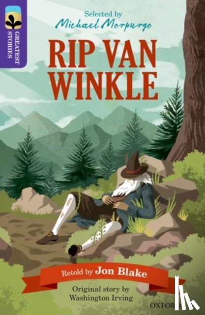 Blake, Jon, Irving, Washington - Oxford Reading Tree TreeTops Greatest Stories: Oxford Level 11: Rip Van Winkle