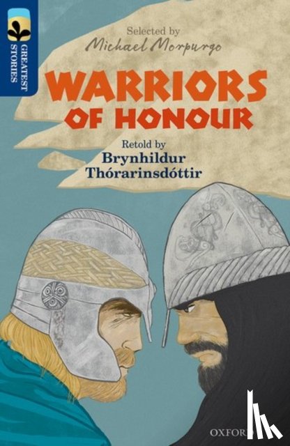 Thorarinsdottir, Brynhildur - Oxford Reading Tree TreeTops Greatest Stories: Oxford Level 14: Warriors of Honour
