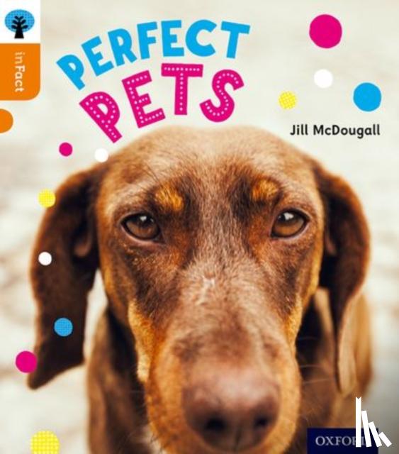 McDougall, Jill - Oxford Reading Tree inFact: Level 6: Perfect Pets