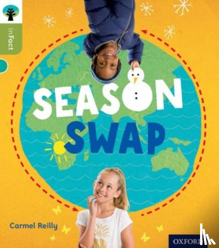 Reilly, Carmel - Oxford Reading Tree inFact: Level 7: Season Swap