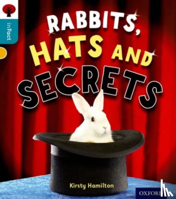 Hamilton, Kirsty - Oxford Reading Tree inFact: Level 9: Rabbits, Hats and Secrets