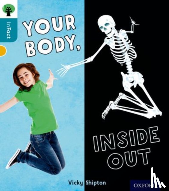 Shipton, Vicky - Oxford Reading Tree inFact: Level 9: Your Body, Inside Out