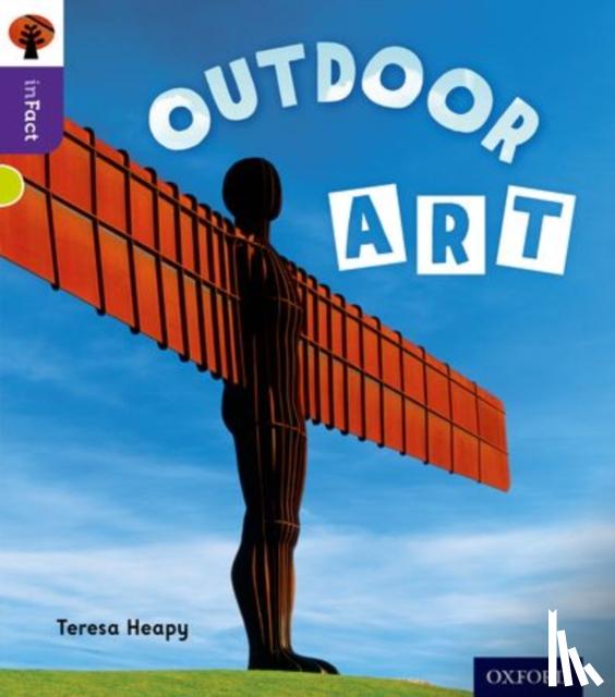 Heapy, Teresa - Oxford Reading Tree inFact: Level 11: Outdoor Art