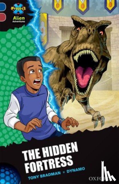 Bradman, Tony - Project X Alien Adventures: Dark Blue Book Band, Oxford Level 15: The Hidden Fortress