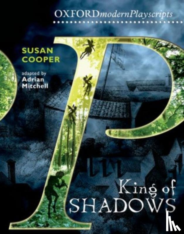 Cooper, Susan, Mitchell - Oxford Playscripts: King of Shadows