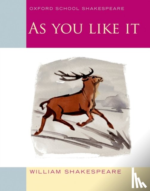 Shakespeare, William - Oxford School Shakespeare: As You Like It