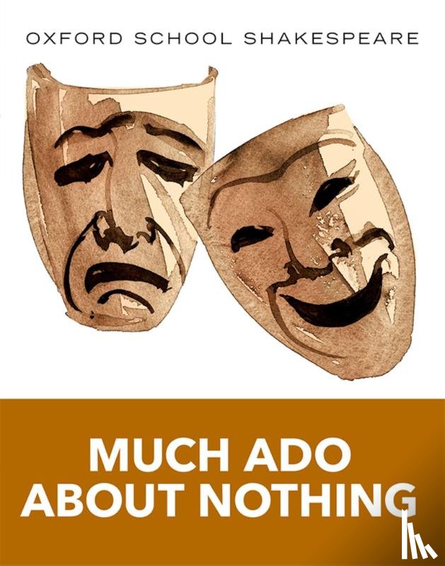 Shakespeare, William - Oxford School Shakespeare: Much Ado About Nothing