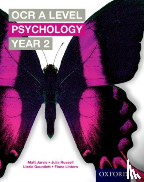 Jarvis, Matt, Russell, Julia, Gauntlett, Lizzie, Lintern, Fiona - OCR A Level Psychology Year 2