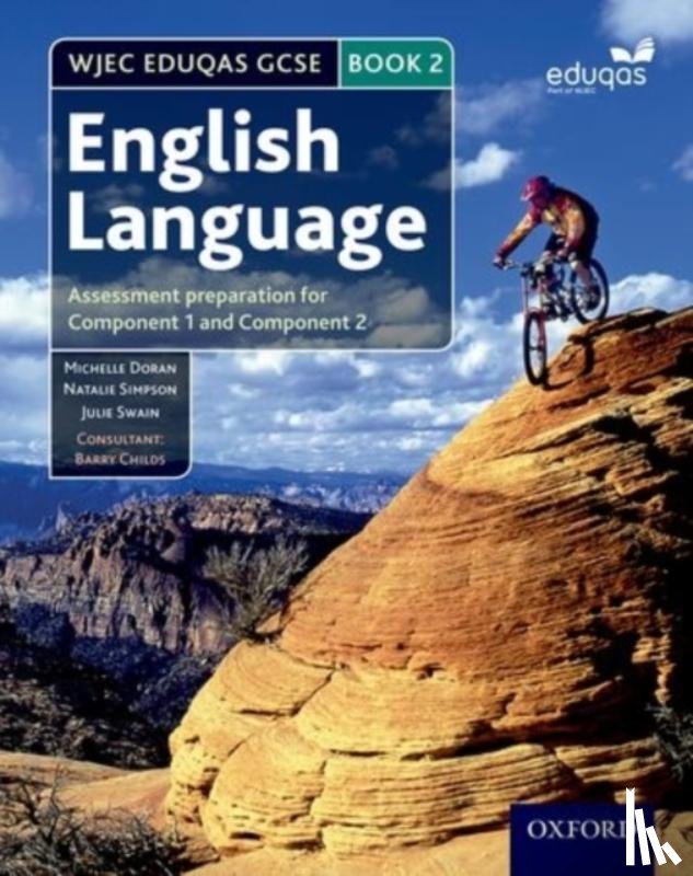 Doran, Michelle, Simpson, Natalie, Swain, Julie - WJEC Eduqas GCSE English Language: Student Book 2