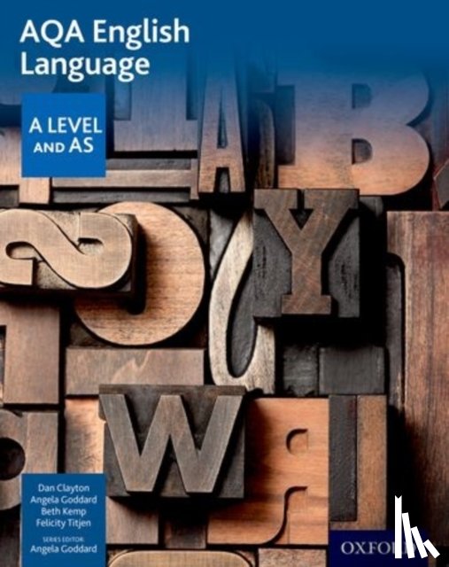 Clayton, Dan, Goddard, Angela, Kemp, Beth, Titjen, Felicity - AQA AS and A Level English Language Student Book