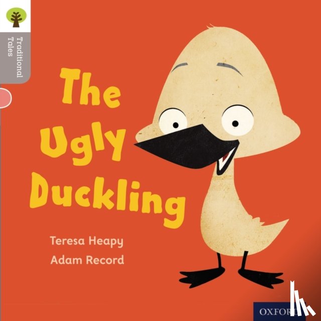 Heapy, Teresa, Gamble, Nikki - Oxford Reading Tree Traditional Tales: LEvel 1: The Ugly Duckling