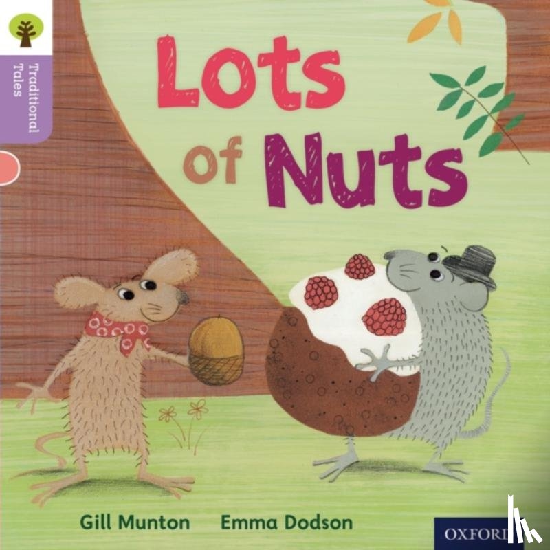 Munton, Gill, Gamble, Nikki, Heapy, Teresa - Oxford Reading Tree Traditional Tales: Level 1+: Lots of Nuts