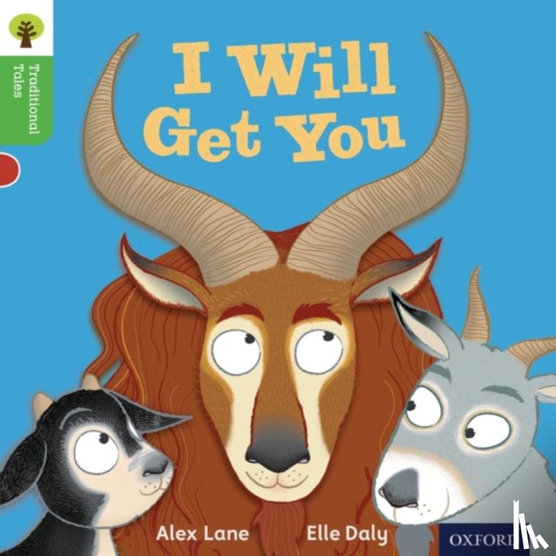 Lane, Alex, Gamble, Nikki, Page, Thelma - Oxford Reading Tree Traditional Tales: Level 2: I Will Get You