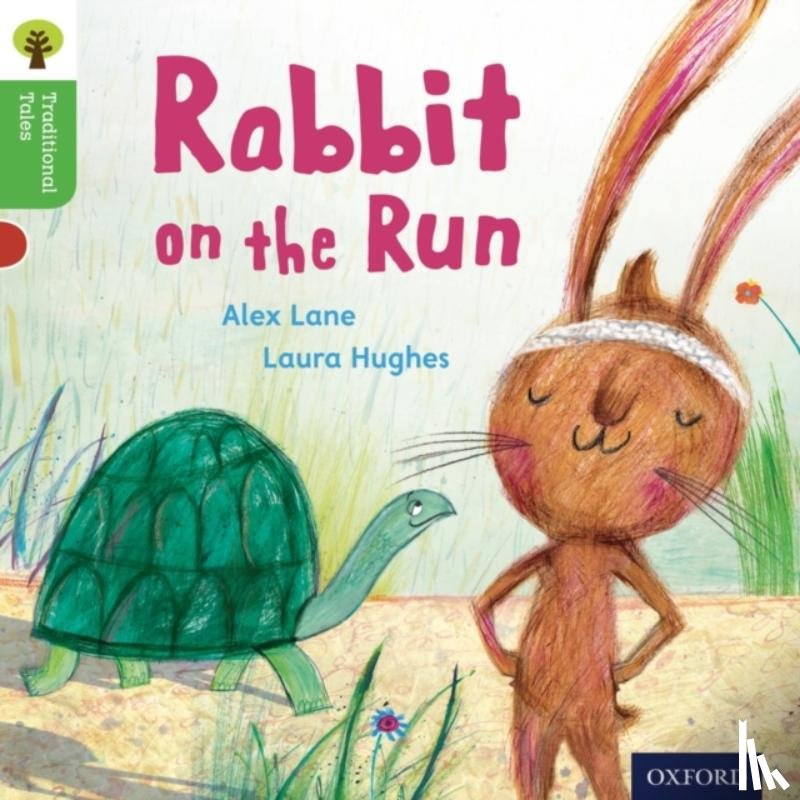 Lane, Alex, Gamble, Nikki, Heapy, Teresa, Raby, Charlotte - Oxford Reading Tree Traditional Tales: Level 2: Rabbit On the Run