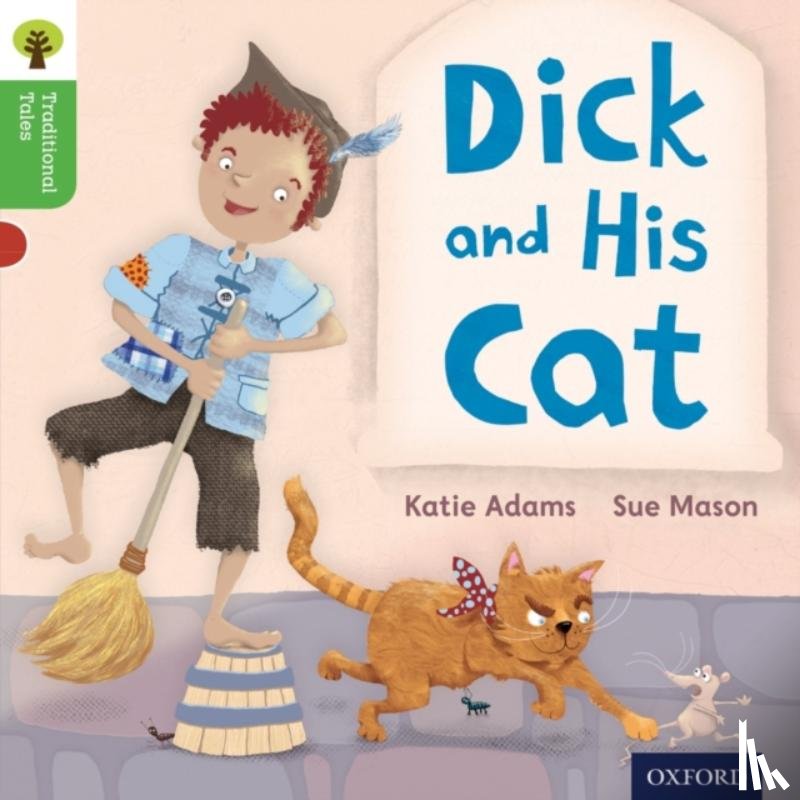 Adams, Katie, Gamble, Nikki, Heapy, Teresa - Oxford Reading Tree Traditional Tales: Level 2: Dick and His Cat