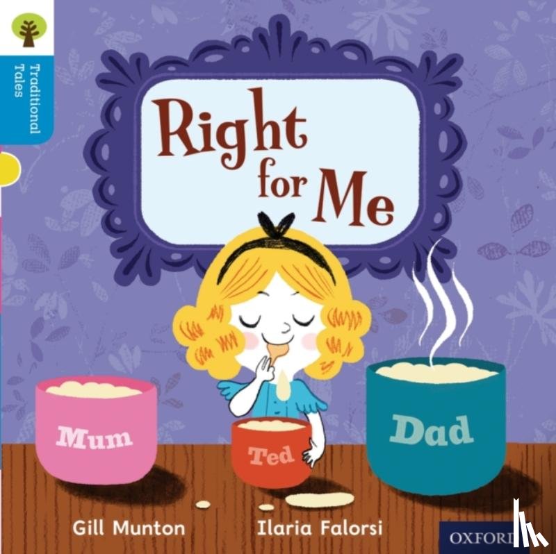 Munton, Gill, Gamble, Nikki, Page, Thelma - Oxford Reading Tree Traditional Tales: Level 3: Right for Me