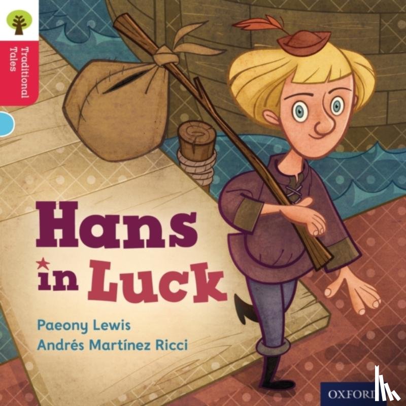 Lewis, Paeony, Gamble, Nikki, Page, Thelma - Oxford Reading Tree Traditional Tales: Level 4: Hans in Luck