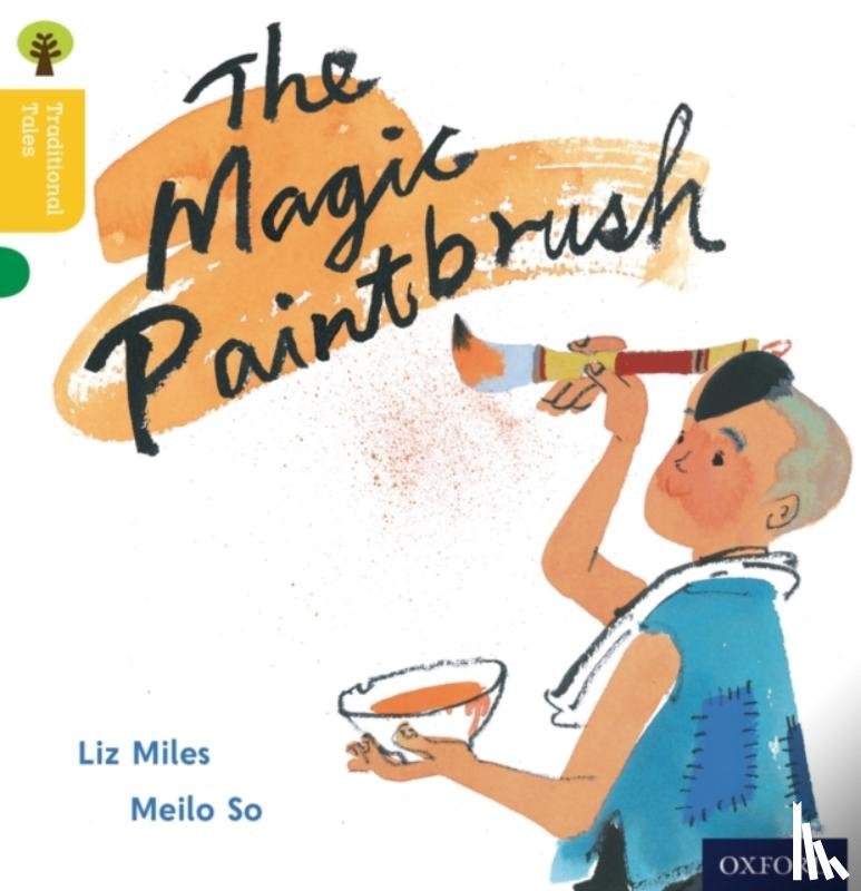 Miles, Liz, Gamble, Nikki, Page, Thelma - Oxford Reading Tree Traditional Tales: Level 5: The Magic Paintbrush