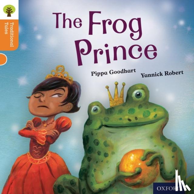 Goodhart, Pippa, Gamble, Nikki, Dowson, Pam - Oxford Reading Tree Traditional Tales: Level 6: The Frog Prince