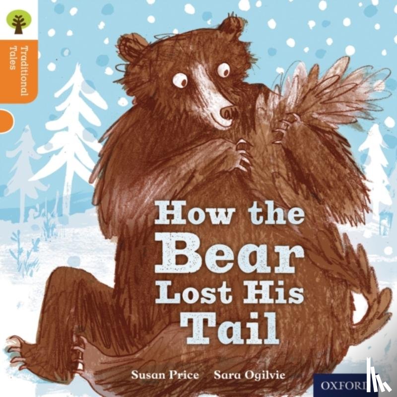 Price, Susan, Gamble, Nikki, Dowson, Pam - Oxford Reading Tree Traditional Tales: Level 6: The Bear Lost Its Tail