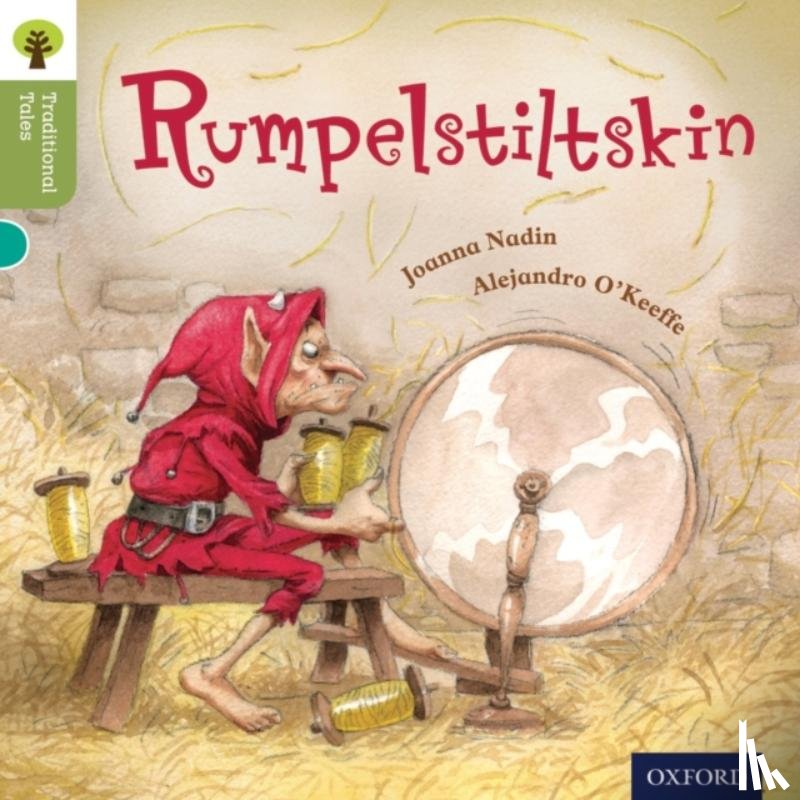 Nadin, Joanna, Gamble, Nikki, Dowson, Pam - Oxford Reading Tree Traditional Tales: Level 7: Rumpelstiltskin
